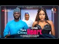 TWO CITIES ONE HEART UCHE MONTANA UZEE USMAN TOLU ASANU LATEST 2025 NIGERIAN MOVIE