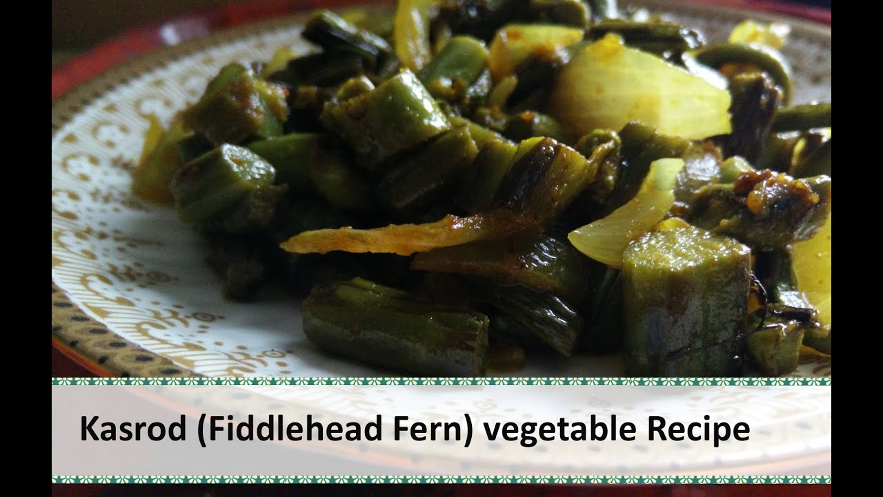 Kasrod Vegetable Recipe | Fiddle head Fern Recipe | Dogri Food | Dogri Cuisine by Healthy Kadai