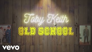 Toby Keith Old School