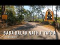 Shahtalai Mandir Baba Balak Nath Ji Yatra 2024 Himachal Parades Yatra 2025