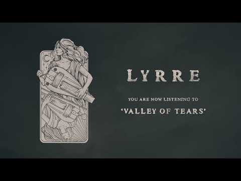 LYRRE - Valley of Tears (OFFICIAL AUDIO)