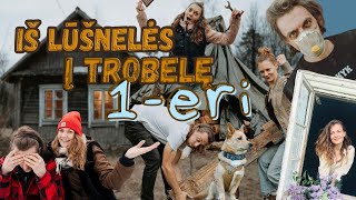 IŠ LŪŠNELĖS Į TROBELĘ (8). Pirmųjų metų apžvalga ir dar niekur nerodyti kadrai