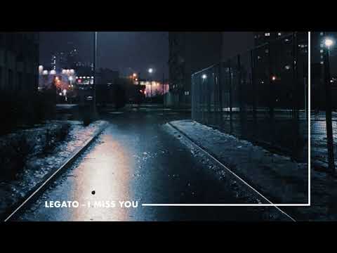 LEGATO - I Miss You (Extended Mix)