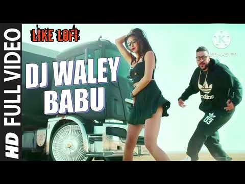 DJ Waley Babu || Badshah || Like Lofi ||