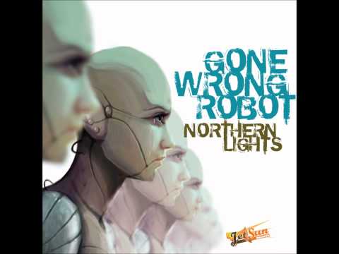 Gone Wrong Robot - Northern Lights