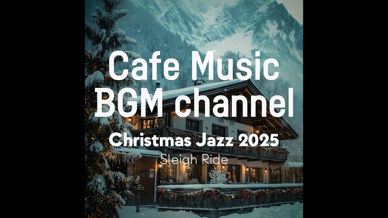 Cafe Music BGM channel - Sleigh Ride (Official Music Video)