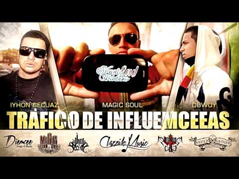 Dbwoy Ft. Iyhon Secuaz & Magic Soul - Trafico de Influemceeas