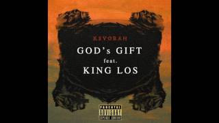 Kevorah - God's Gift ft. King Los