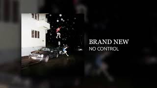 Brand New - No Control (2017)