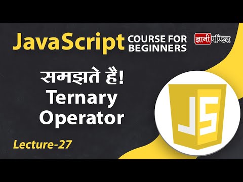 Javascript Ternary Operator Lecture 27 Javascript For Beginners