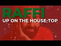Raffi - Up On The House-Top (Official Audio)