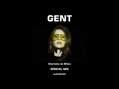 AleKaMusik - Gent - Charlotte de Witte - Special Mix