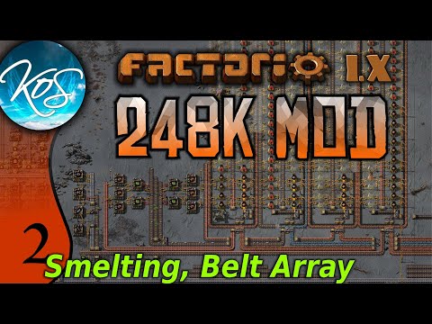 Factorio 248k Mod 02 - SMELTING, GREEN CIRCUITS, & BELT ARRAY  - Tips & Tricks