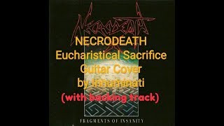 Blackened Thrash Metal Cover : NECRODEATH - Eucharistical Sacrifice (w/ backing track) by Innuminati