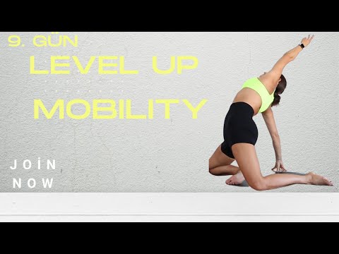 Level Up — 26 Gün | 9. Gün | Esneme ve mobilite