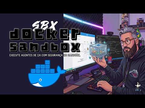 Docker SandBox: Execute Agentes de AI com Segurança em SandBox