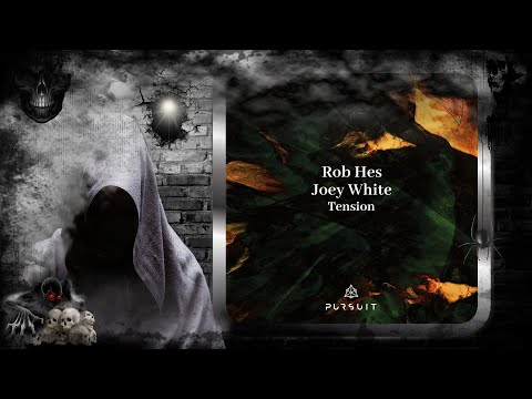 Rob Hes & Joey White – Tension (Extended Version) [Pursuit]