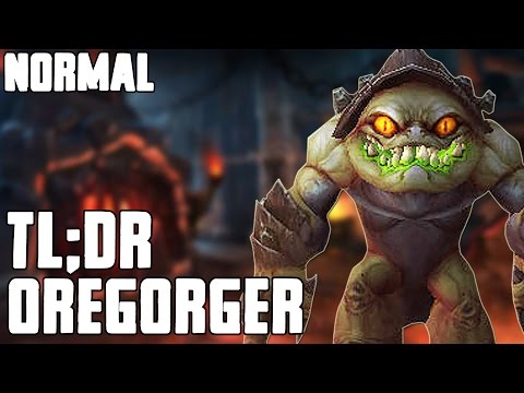 TL;DR - Oregorger (Normal) - Walkthrough/Commentary