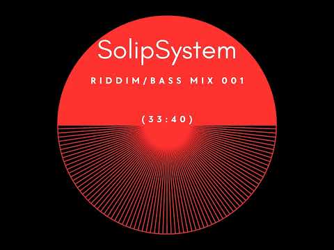 SolipSystem - Riddim/Bass Mix 001