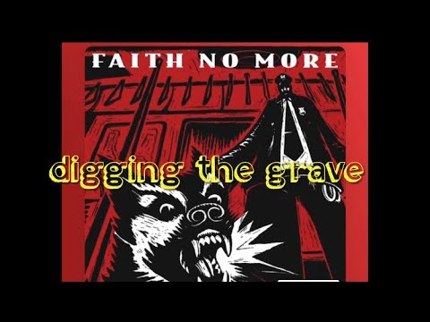Digging The Grave - Faith No More (lyrics)