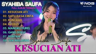 Download lagu SYAHIBA SAUFA 'KESUCIAN ATI' FULL ALBUM TERBARU 2023 mp3
