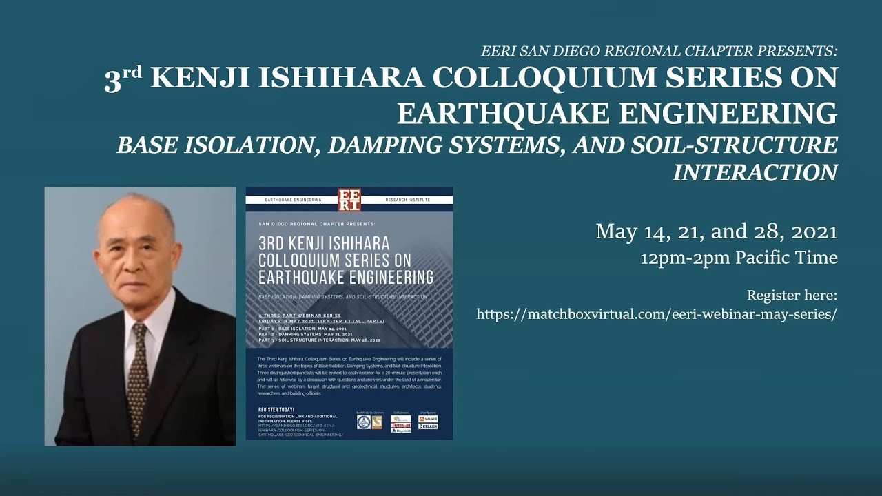 3rd Kenji Ishihara Colloquium Series on Earthquake Engineering: Part 3 - Soil-Structure Interaction