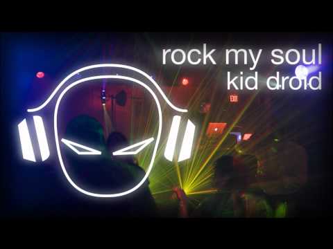 Kid Droid - Rock My Soul (Ragga Jungle)