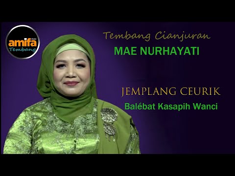 Mae Nurhayati - Jemplang Ceurik - Balebat Kasapih Wanci - Tembang Cianjuran @AMIFASTUDIO