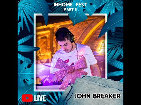 🏠InHome Fest Part II 🏠 - Sesión de John Breaker🔥