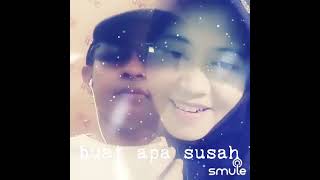 Download lagu SMULE DUET MANTAP BUAT APA SUSAH mp3