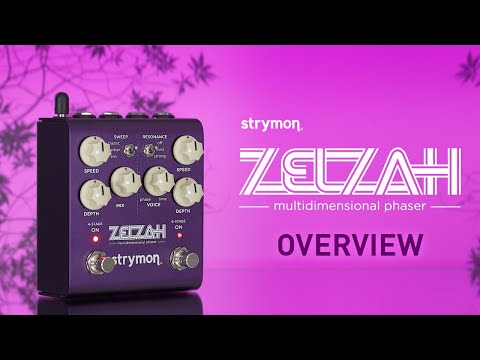 Strymon Zelzah  Multidimensional Phaser  Intro