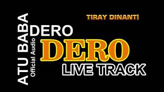 Download lagu Lagu Dero#Atu baba #Dero Live track#tiraydinanti mp3