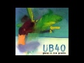 UB 40 - Hurry Come Up