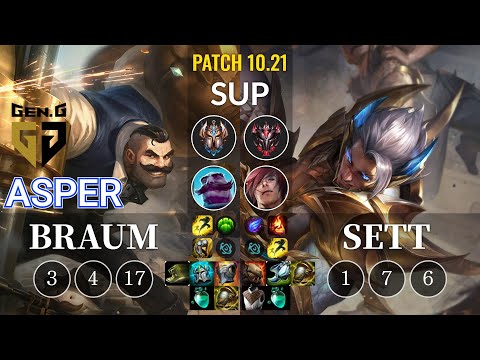 GEN Asper Braum vs Sett Sup - KR Patch 10.21