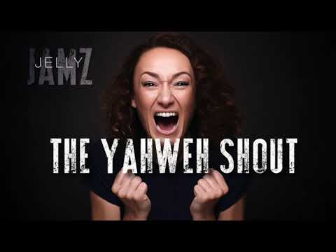 The Yahweh Shout