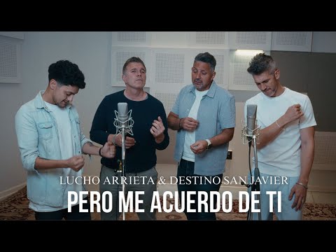 Pero Me Acuerdo de Ti - Lucho Arrieta & Destino San Javier (Video Oficial)