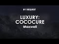 Luxury:Cococure | Maxwell