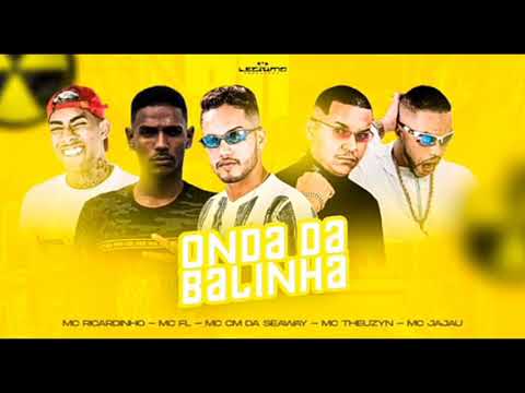 MC FL, MC RICARDINHO E (MC) CM DA SEAWAY FEAT : MC JAJAU E MC THEUZYN - NA ONDA DA BALINHA