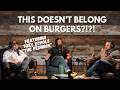 This Doesn't Belong on Burgers?!?! - Trey Echols 'The Fedneck'