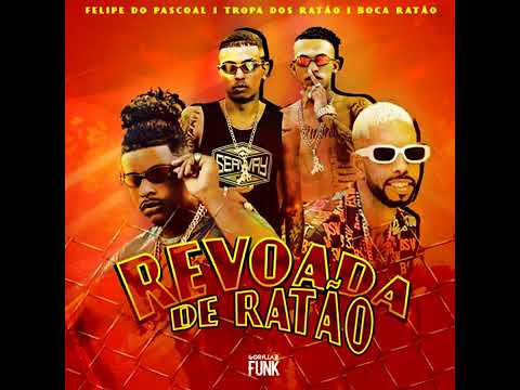 REVOADA DE RATÃO FELIPE DO PASCOAL - TROPA DOS RATÃO - BOCA RATÃO