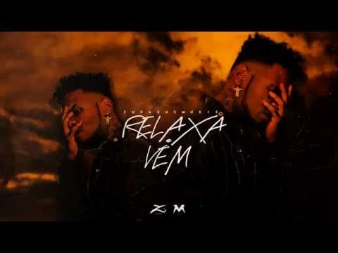 Relaxa & vem -Zuka  Bue Music [ Clipe oficial 2016 ]