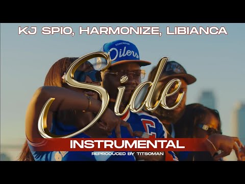 SIDE (Instrumental) - KJ SPIO, HARMONIZE & LIBIANCA (NEW 2024)