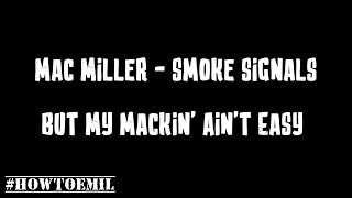 Mac Miller - Smoke Signals (Lyrics)