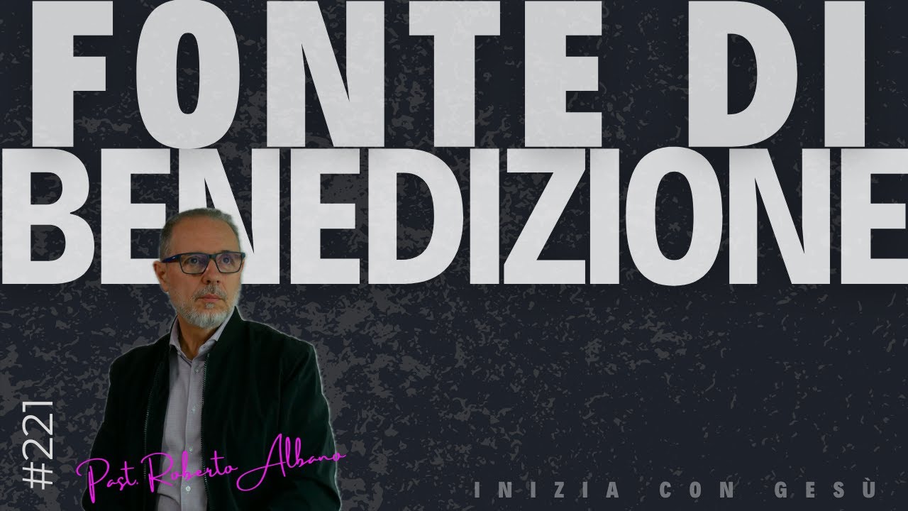 INIZIA CON GESÙ! - "Fonte di Benedizione"