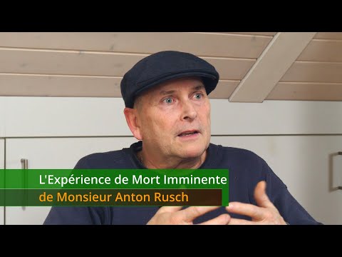 Vidéo : L'Expérience de Mort Imminente de Monsieur Anton Rusch