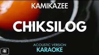 Kamikazee - Chiksilog (Karaoke/Acoustic Version)