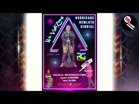 Hurricane Hemlata Dindial - We VybZing [ 2k21 Chutney ]