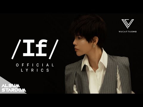 IF - VŨ CÁT TƯỜNG (TRACK 7 - ALBUM STARDOM) | OFFICIAL LYRICS VIDEO
