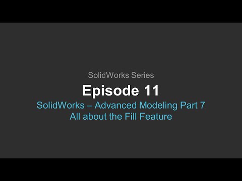 SolidWorks Webcast | Episode 11: Advanced Modeling Part 7