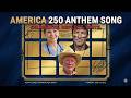 America250 Anthem Song (Official) by Bruise WIntersteen